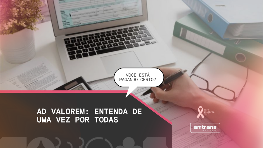 Tudo o que você precisa saber sobre o Ad Valorem