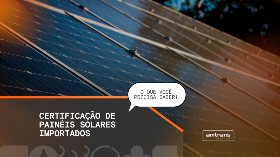 Entenda como funciona a certificação de painéis solares importados