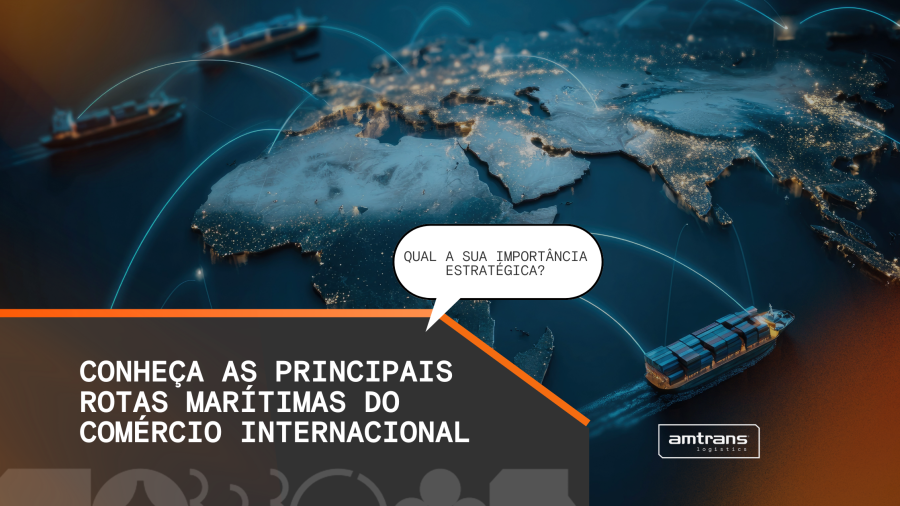 As principais rotas marítimas do comércio internacional e sua importância estratégica
