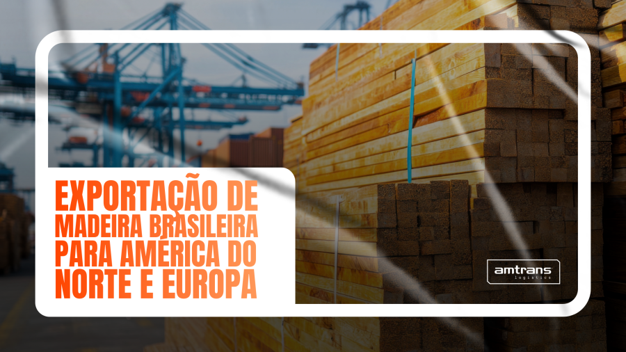 Exportação de madeira brasileira para América do Norte e Europa