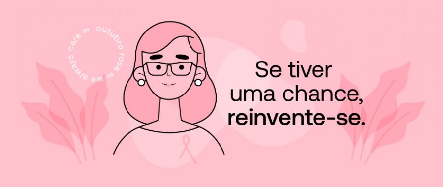 SE TIVER UMA CHANCE, REINVENTE-SE!