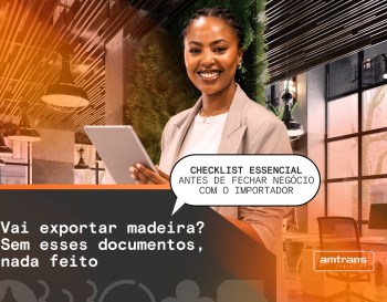 Vai exportar madeira? Sem esses documentos, nada feito