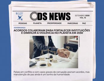 ODS16 – PAZ, JUSTIÇA E INSTITUIÇÕES EFICAZES.